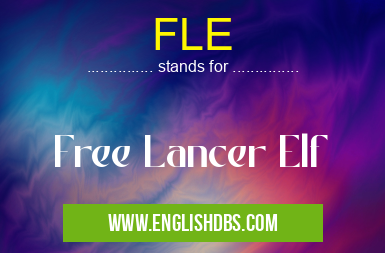 FLE means Free Lancer Elf FLE