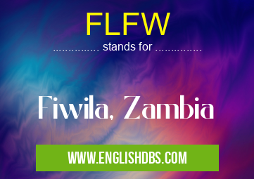 FLFW means Fiwila, Zambia FLFW
