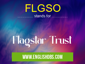 FLGSO means Flagstar Trust FLGSO