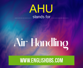 AHU means Air Handling AHU
