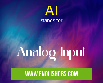 AI means Analog Input AI