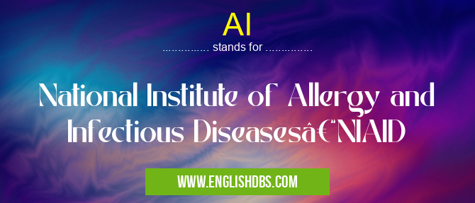 AI means National Institute of Allergy and Infectious Diseases–NIAID AI