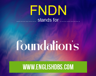 FNDN means foundation's FNDN