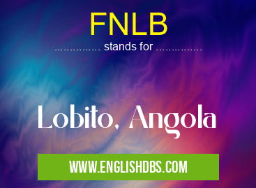 FNLB means Lobito, Angola FNLB