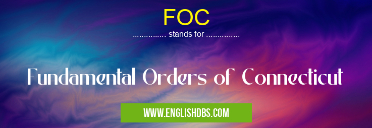 FOC means Fundamental Orders of Connecticut FOC