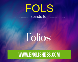 FOLS means Folios FOLS