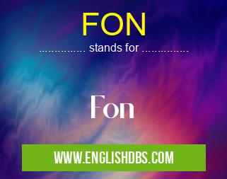 FON means Fon FON