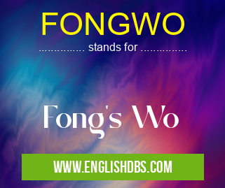 FONGWO means Fong's Wo FONGWO