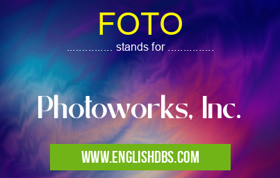 FOTO means Photoworks, Inc. FOTO