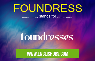 FOUNDRESS means foundresses FOUNDRESS