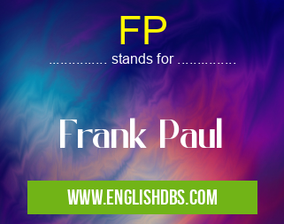 FP means Frank Paul FP