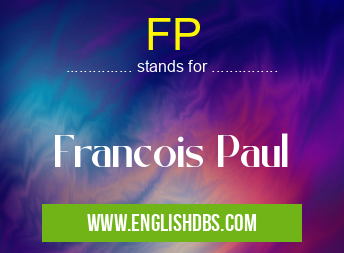 FP means Francois Paul FP