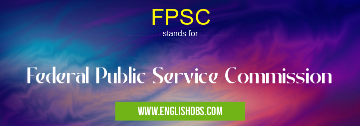 FPSC means Federal Public Service Commission FPSC
