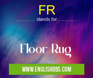 FR means Floor Rug FR