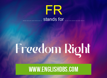 FR means Freedom Right FR