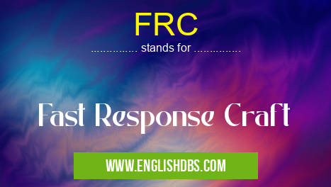 FRC means Fast Response Craft FRC