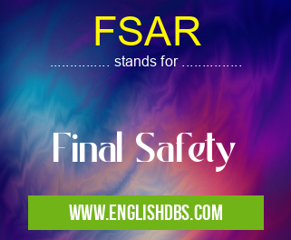 FSAR means Final Safety FSAR