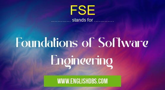 FSE means Foundations of Software Engineering FSE