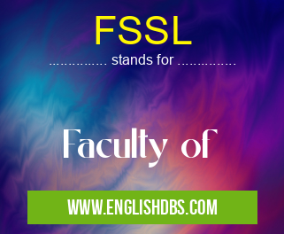 FSSL means Faculty of FSSL