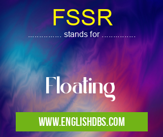 FSSR means Floating FSSR