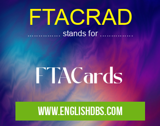 FTACRAD means FTACards FTACRAD