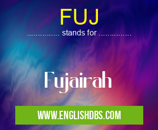 FUJ means Fujairah FUJ