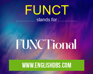 FUNCT means FUNCTional FUNCT