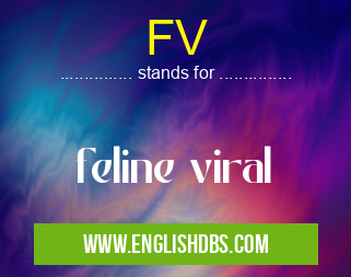 FV means feline viral FV