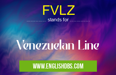FVLZ means Venezuelan Line FVLZ