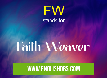 FW means Faith Weaver FW
