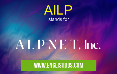 AILP means A L P N E T, Inc. AILP