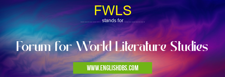 FWLS means Forum for World Literature Studies FWLS
