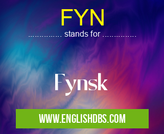 FYN means Fynsk FYN