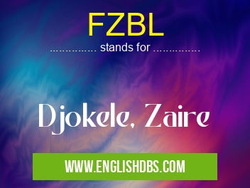 FZBL means Djokele, Zaire FZBL