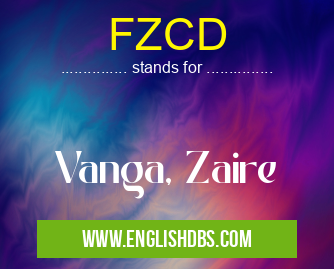 FZCD means Vanga, Zaire FZCD