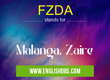 FZDA means Malanga, Zaire FZDA