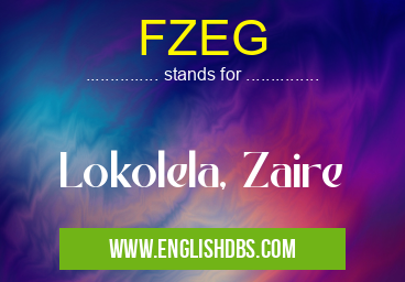 FZEG means Lokolela, Zaire FZEG