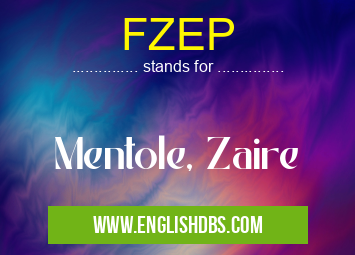 FZEP means Mentole, Zaire FZEP