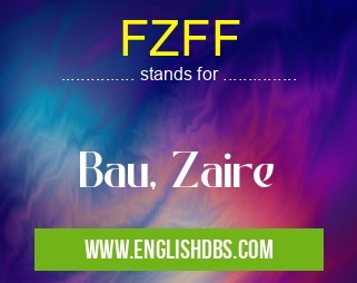 FZFF means Bau, Zaire FZFF