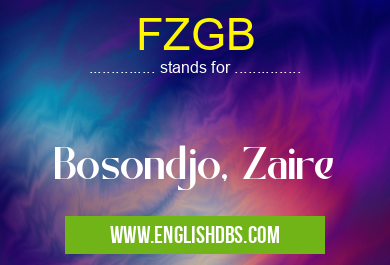FZGB means Bosondjo, Zaire FZGB