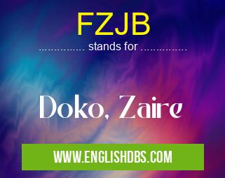 FZJB means Doko, Zaire FZJB