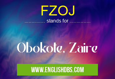 FZOJ means Obokote, Zaire FZOJ