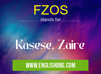 FZOS means Kasese, Zaire FZOS