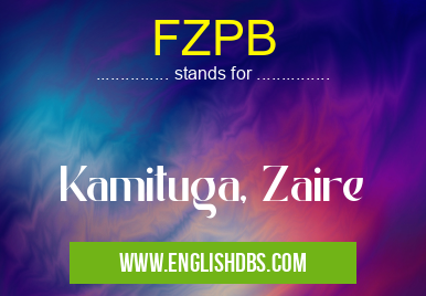 FZPB means Kamituga, Zaire FZPB