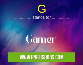 G means Gamer G