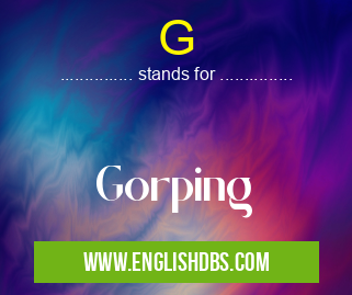 G means Gorping G