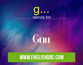 g... means Gnu g...