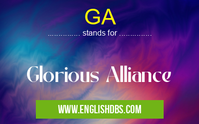 GA means Glorious Alliance GA
