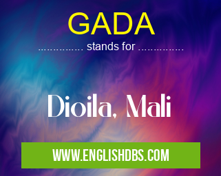 GADA means Dioila, Mali GADA