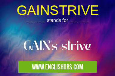 GAINSTRIVE means GAIN's strive GAINSTRIVE